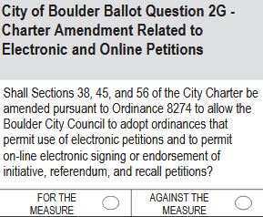City of Boulder Ballot Question 2G: Electronic and Online Petitions City of Boulder Ballot Question 2G: Electronic and Online Petitions